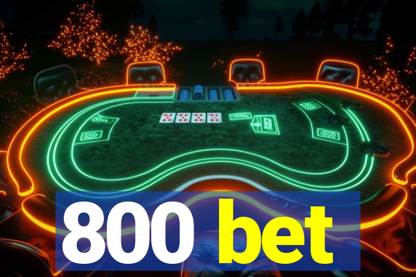 800 bet